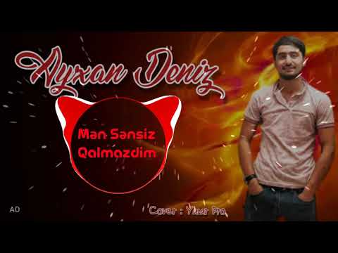 Ayxan Deniz - Men Sensiz Qalmazdim (Official Audio)