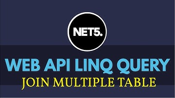 Working With Multiple Tables Using LINQ Join in .NET 5 Web API