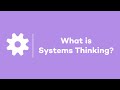 What is Systems Thinking?