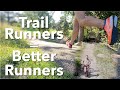 Run Trails and THRIVE: How to Improve Your Trail Running