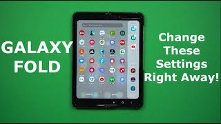 10 Settings To Change Immediately - GALAXY FOLD