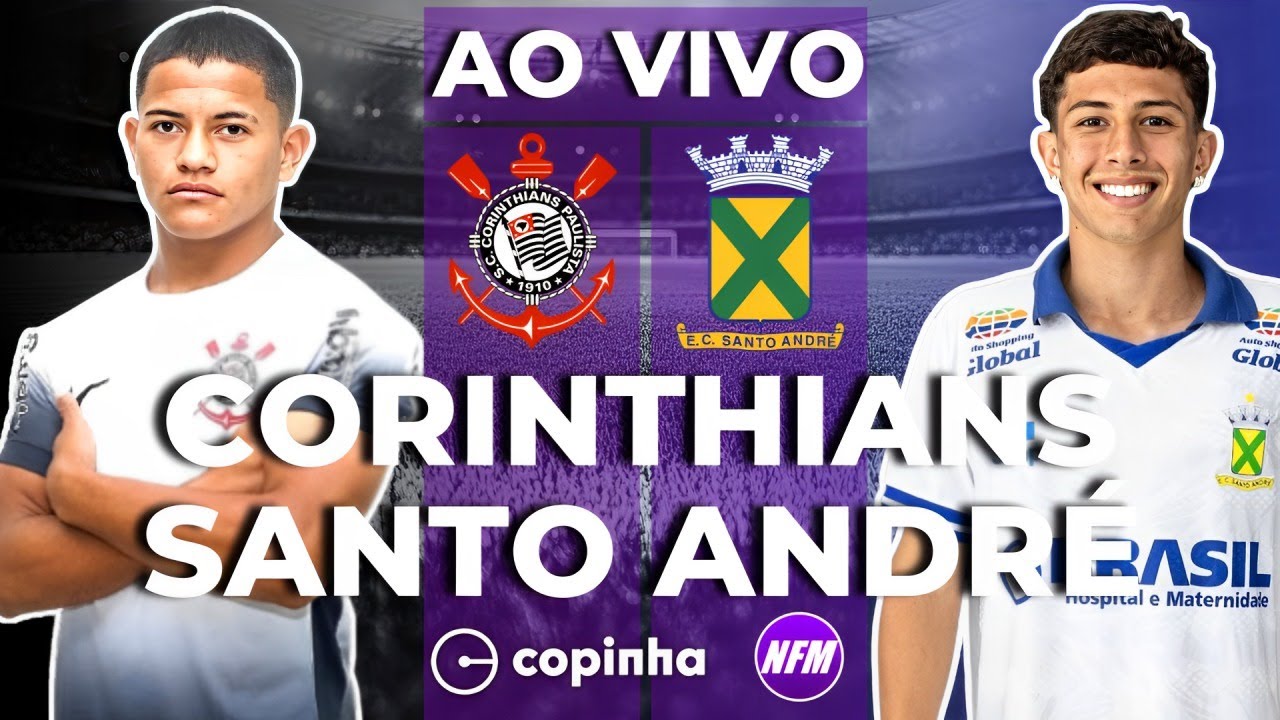 CORINTHIANS X SANTO ANDRÉ AO VIVO | COPINHA AO VIVO COM IMAGENS DO ...