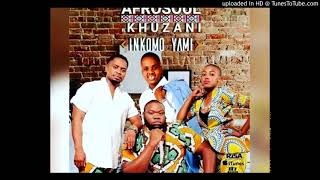 Miniatura de vídeo de "Inkomo Yami by Afro Soul ft Khuzani"