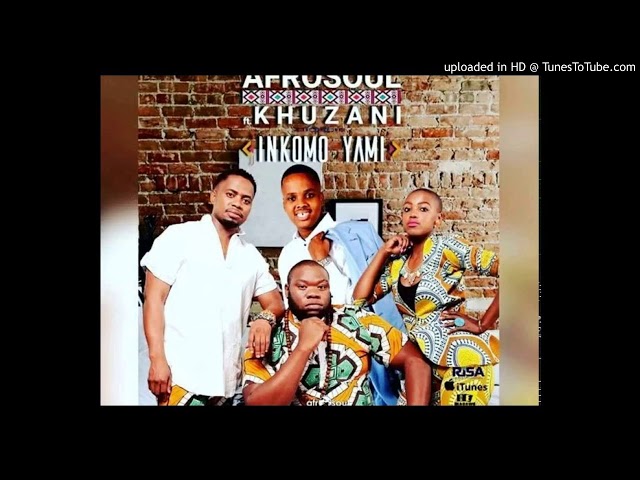 Inkomo Yami by Afro Soul ft Khuzani class=