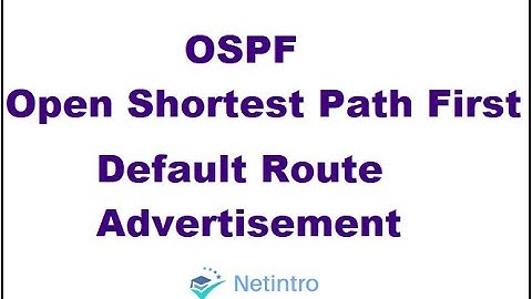 OSPF - Default Route Advertisement | Default-information originate command