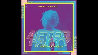 AMRO AWAAD - AFTER PARTY | افتر بارتي ft. MARWAN PABLO (instrumental)