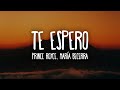 Prince Royce, Maria Becerra - Te Espero (Letra/Lyrics)