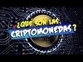 ¿Qué Son las Criptomonedas?