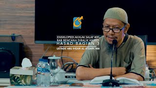 [FULL]  Bencana Dibalik Hasad 03 - Ensiklopedia Akhlaq Salaf - Ustadz Abu Ihsan Al-Atsary, MA