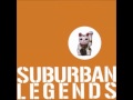 Suburban Legends - I Want More