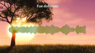 Download lagu Fue doloroso