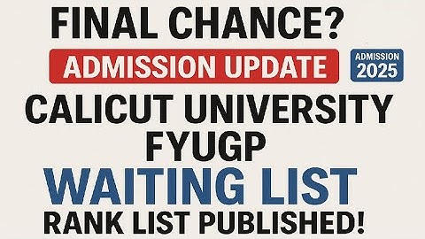 Calicut University FYUGP Admission Waiting Rank List Published 