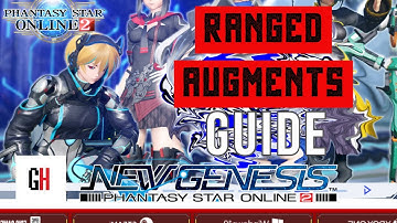 Ranged Augments Guide PSO2 New Genesis