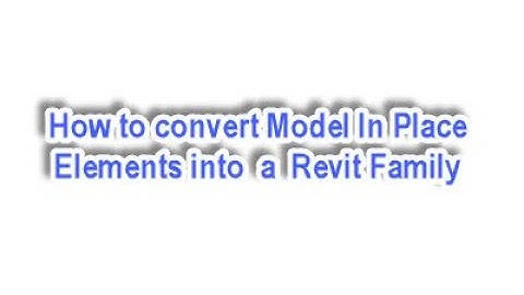 Convert Model In Place Elements into a Revit Family(.rfa)