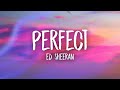 Ed Sheeran - Perfect