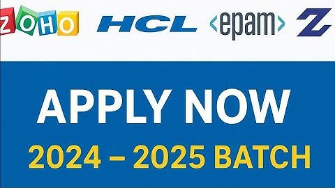 Zoho, HCL, EPAM, and Other Companies Hiring | Off Campus Drive 2025 & 2024 Batch | Apply Now
