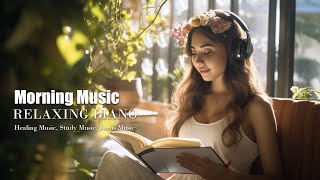 Relaxing Music/ MORNING MUSIC/  Calm Piano For Studying/Relaxing Nature Video/ Stress Relief, Study by Good Morning Music 327 views 6 months ago 59 minutes