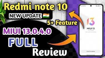 Redmi Note 10 New Update MIUI 13.0.4.0 Full Review | Redmi Note 10 Latest Update | 5+ Features
