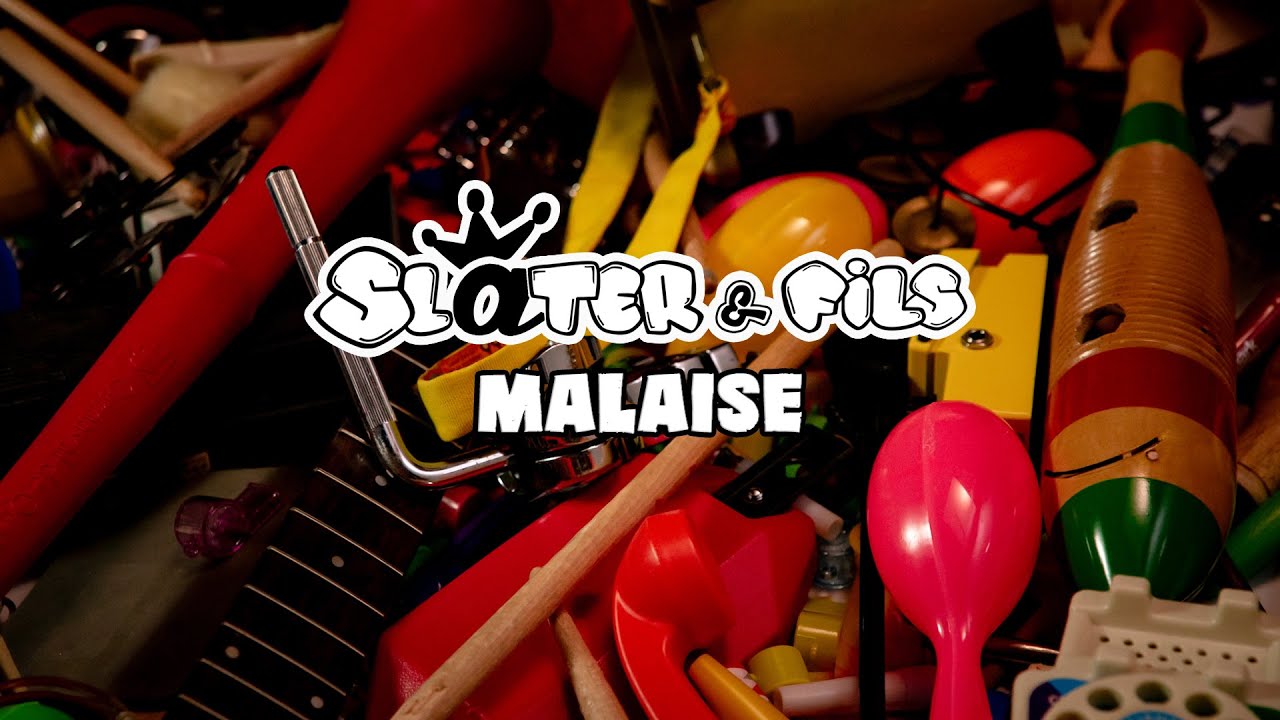 Slater  Fils   Malaise Lyrics Video