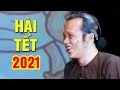 Hài Tết Hoài Linh 2021 - Hài Kịch Hoài Linh Hay Mới Nhất 2021 | Cười Nghiêng Ngả