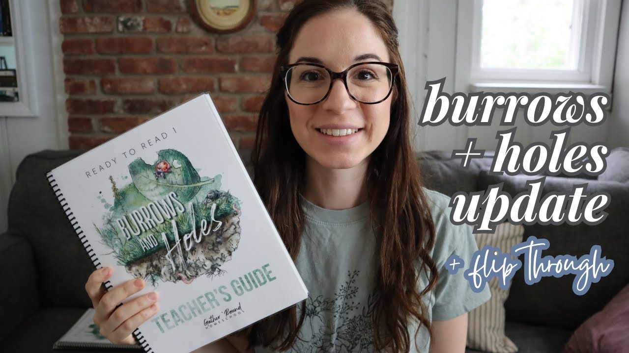 Burrows and Holes Update + Full FlipThrough Gather Round Homeschool