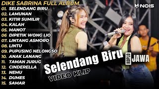 Dike Sabrina Full Album Terbaru Selendang Biru - Kitir Sumilir