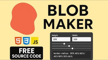 Blobmaker || 20-Blobmaker || Free Source Code || Web Dev Projects