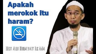 Apakah Merokok Itu Haram?   Ust Adi Hidayat Lc MA