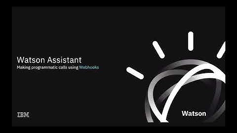 Webhooks with IBM Watson Assistant