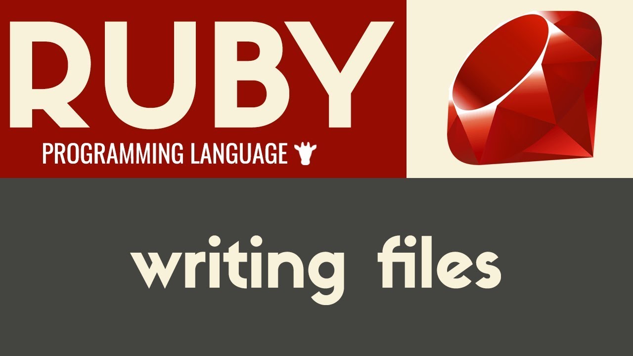 Writing Files | Ruby | Tutorial 27 - YouTube Writing Files | Ruby | Tutorial 27 - Youtube