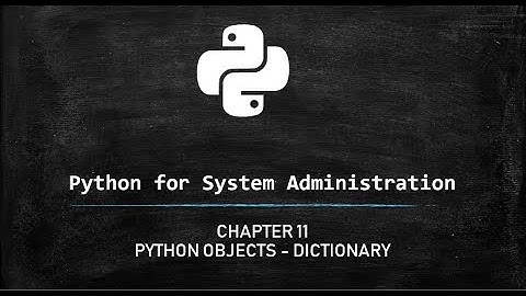 Python for System Administration - Dictionary