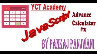 Javascript By Pankaj Panjwani(Advance Calculator Application Part 2)[In Hindi]