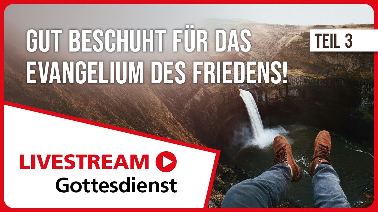 01.02.2026 | Livestream Gottesdienst FEG Murten | Gut beschuht für das Evangelium des Friedens | 3