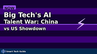 Big Tech's AI Talent War: China vs US Showdown