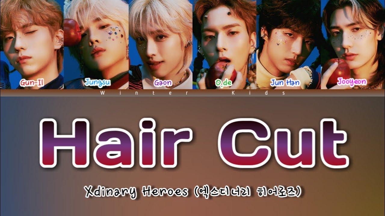 Xdinary Heroes (엑스디너리 히어로즈) 'Hair Cut' Lyrics [Sub Indo] YouTube