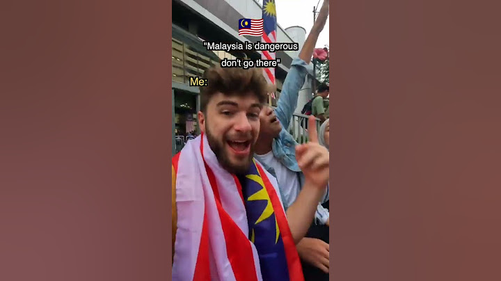 Is Malaysia SAFE? Well...