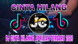 DJ CINTA HILANG APRILIAN 'REMIX TERBARU VIRAL TIK TOK