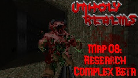 Unholy Realms (100%) - Map 08: Research Complex Beta