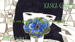 K005 : バイオレット! / Kaska Guitar
