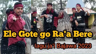 Lagu jai Bajawa Terbaru 2023 Elegote go Ra'a Bere