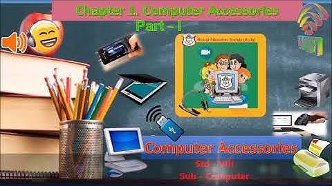 STD VIII |SUB-COMPUTER |CHAPTER 1-COMPUTER ACCESSORIES-PART1 KARTHIKA TEACHER- MRS SAVITA SHRIVASTAV