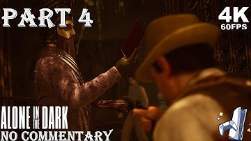Alone in the dark Gameplay Walkthrough Part 4 (4K 60FPS) No Commentary