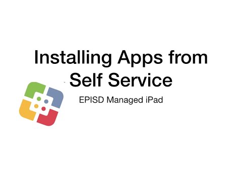 Installing Apps from Self Service - EPISD Managed iPad