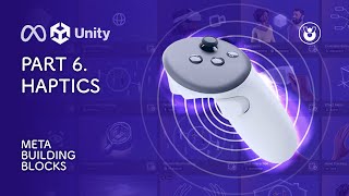 Meta Building Blocks in Unity (Part 06) | Haptics ZERO Code