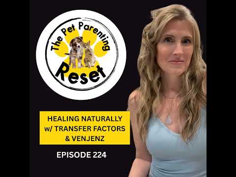 224. Healing Dogs Naturally: Transfer Factors, Detox & Gut Support Explained