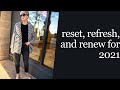 reset, refresh, and renew for 2021