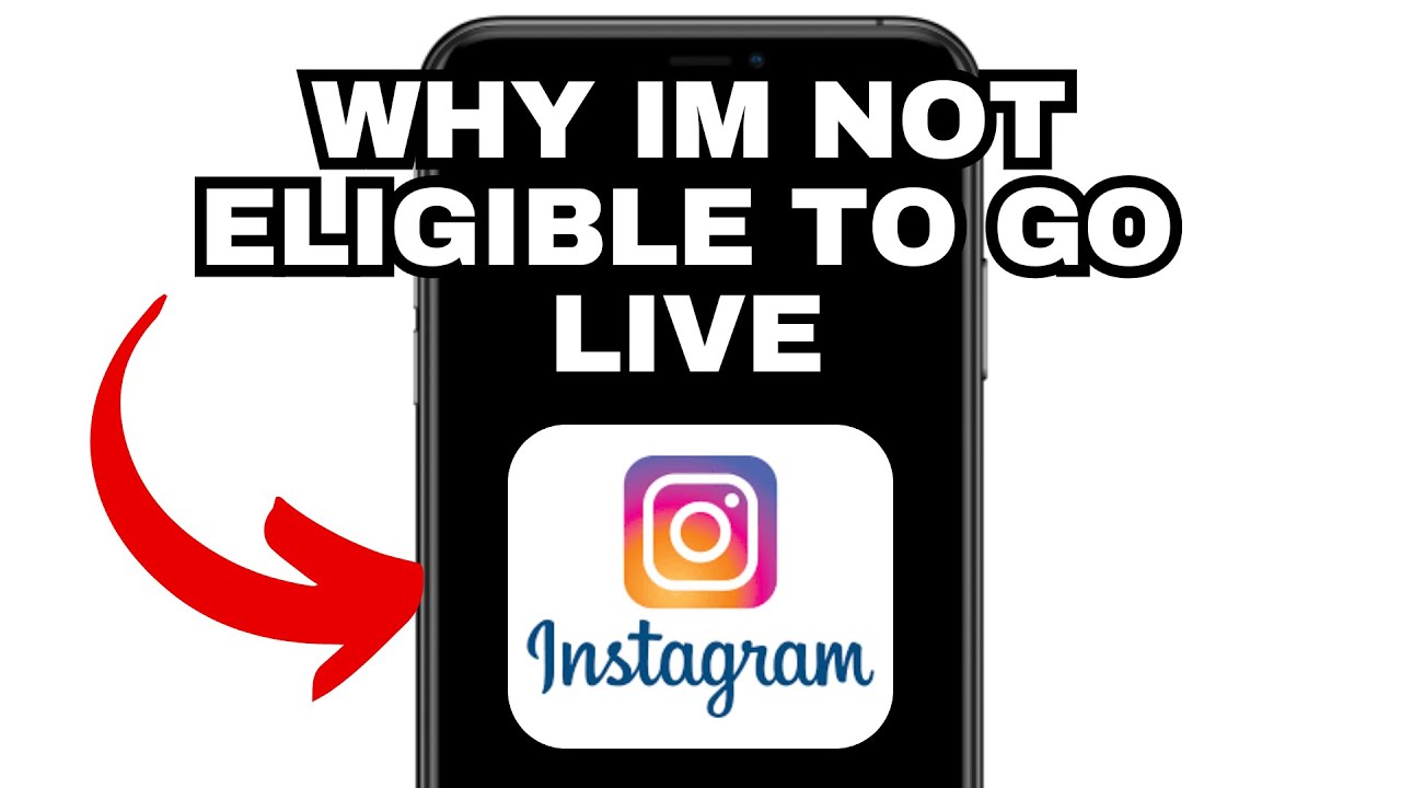 new-why-is-my-instagram-saying-im-not-eligible-to-go-live-2025-youtube