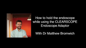 How to Drive the Endoscope When Attached to CLEARSCOPE Endoscope Adaptor