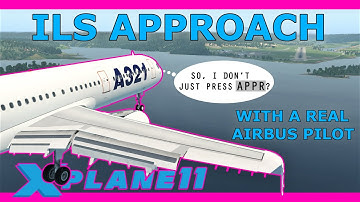 ILS Tutorial with a Real Airbus Pilot: ToLiss A321 X Plane 11
