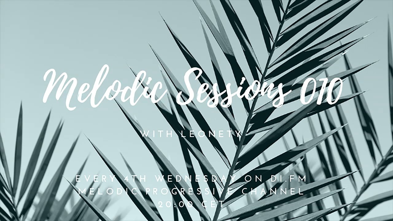Leonety - Melodic Sessions 010 on DI.fm [Best Progressive House mix]